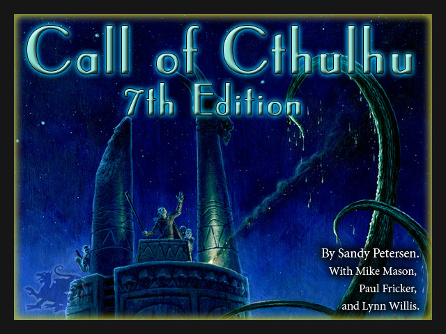 Call of Cthulhu is an award-winning roleplaying game, first published in 1981. The 7th Edition will have updated rules and new content.